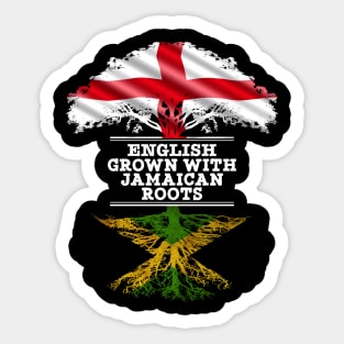 English Grown With Jamaican Roots - Gift for Jamaican With Roots From Jamaica Sticker